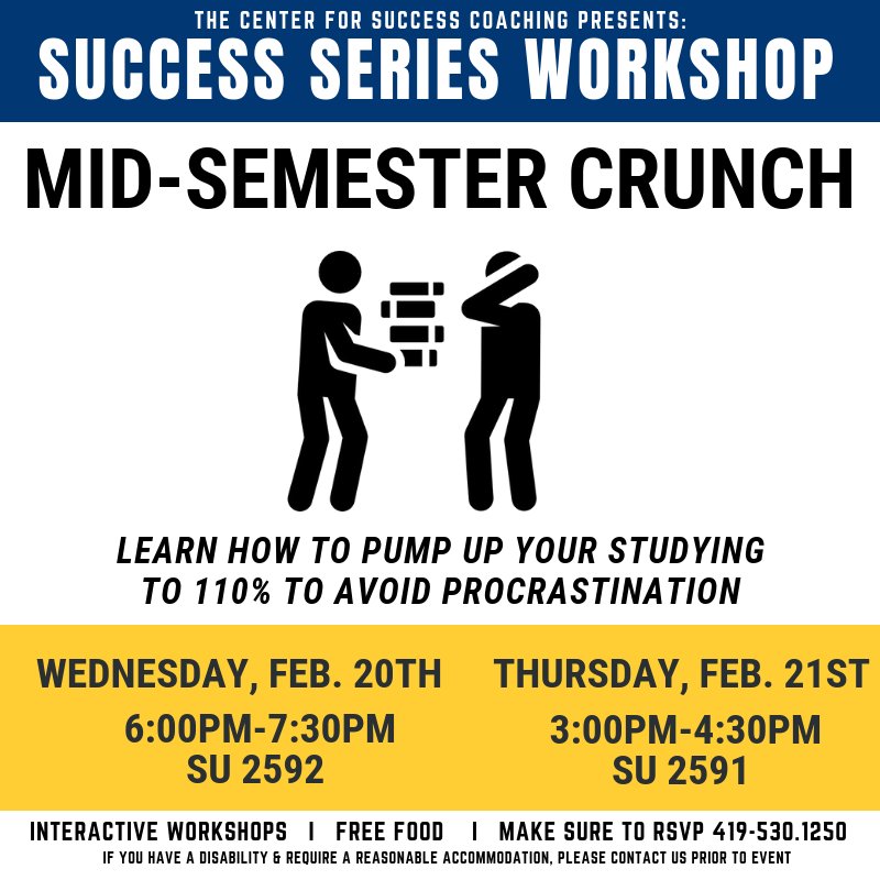 UT_SuccessCoach's tweet image. Attend our workshop Mid-Semester Crunch on Wednesday 2/20 and Thursday 2/21 RSVP at invonet.utoledo.edu/organization/c…
