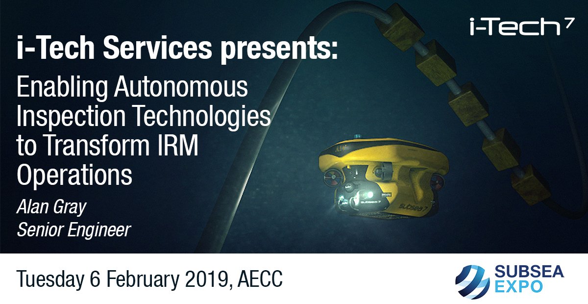 Subsea7Official's tweet photo. i-Tech Services' Alan Gray will be presenting at Subsea Expo Tuesday 5 February. Join us to hear about the ways we are transforming IRM operations through our enabling technology solutions #SubseaExpo #TransformationalTechnologies #SubseaAutonomy https://t.co/Ohs8mdRUZN