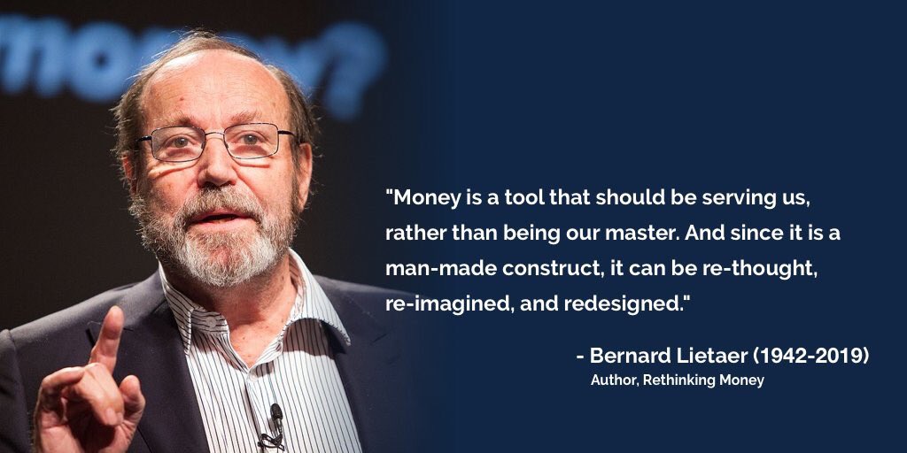 What a sad loss of a brilliant man and mind. Bernard Lietaer, who died today, taught me how to think about money - with wit and humour to boot. May his ideas keep inspiring us.