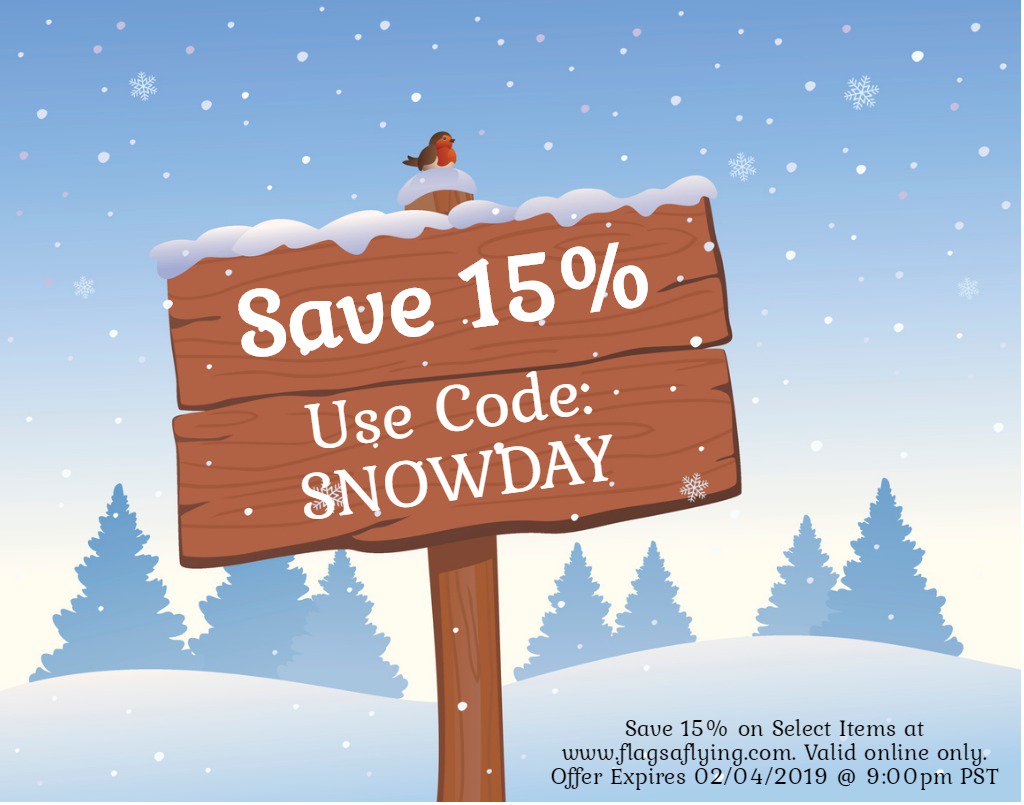FlagsAFlying's tweet image. It's a rare #SNOWDAY here in the Pacific Northwest and we are passing along a little snowday savings - Save 15% on your online order. Offer Valid on select items. Redeemable online only. Expires 02/04/2019 @ 9:00pm PST. #flagsaflying #flagsale