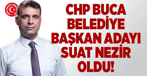 Chp izmir buca,da
Fetöcü Murad NEZİR'in yeğenini Suat NEZİR'i belediye başkan adayı gösterdi.
Nezir ailesi yurt ve inşaat emlakçılık yapıyor .fetönün ciddi para kaynaklarından. MURAT NEZİR FETODAN DOLAYI TUTUKLANMISTI 
BUNLAR ŞİMDİ FETÖ SEVER OLDU