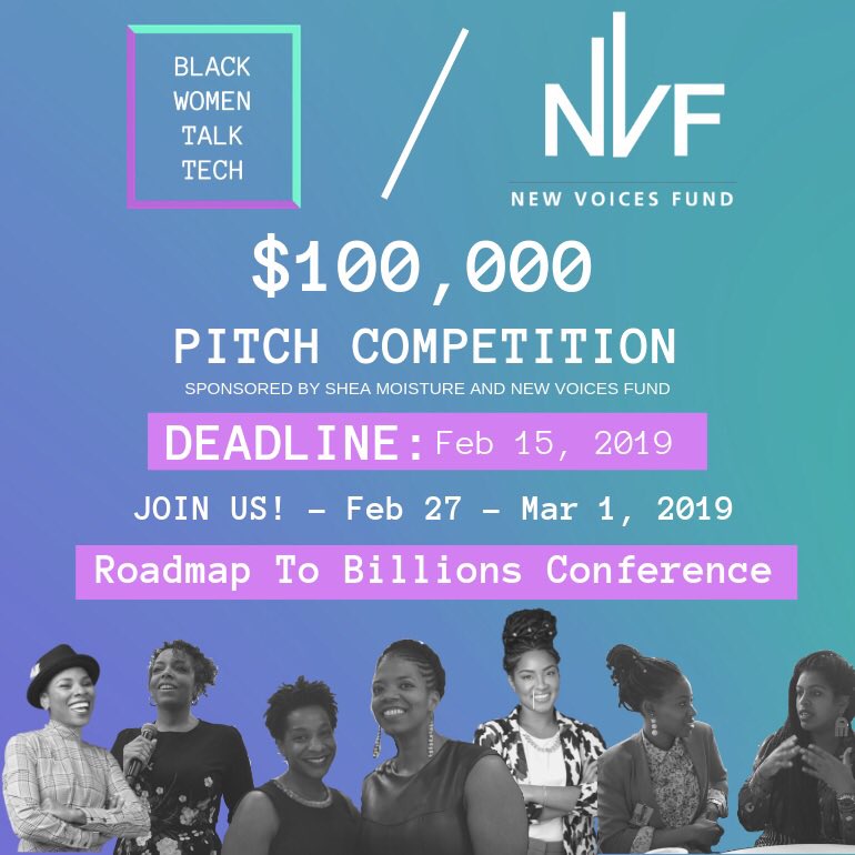BWTalkTech's tweet photo. We are excited to partner with #NewVoicesFund to give away $100,000 in prizes during our 3rd annual Roadmap To Billions Conference Feb 27- March 1st!! 
For more information visit FAQ: https://t.co/VzQVmoWRd9

#BWTTCON2019 #BlackGirlMagic #BWTTRTB #RoadmapToBillions https://t.co/xhB97qEK08
