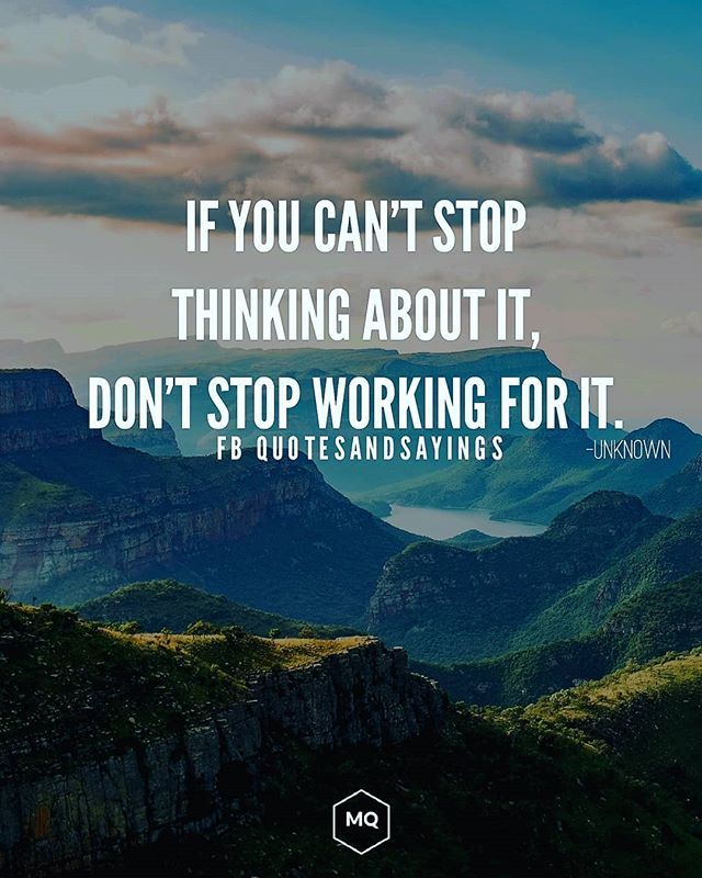 Motivational Quotes If You Can T Stop Thinking About It Don T Stop Working For It Unknown Quotes Sayings Proverbs Thoughtoftheday Quoteoftheday Motivational Inspirational T Co Hrcjucwkwt T Co D2vmvr2ul7 Motivational Quotes If You Can T Stop Thinking About It Don T Stop Working For It Unknown Quotes Sayings Proverbs Thoughtoftheday Quoteoftheday Motivational Inspirational T Co Hrcjucwkwt T Co D2vmvr2ul7