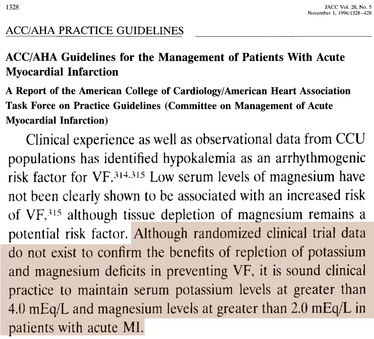 6/Because we don't have RCT data supporting or refuting the benefit of repleting patients with AMI to a particular value, early guidelines generally erred on the side of caution and suggested we keep patients above 4.This is an example from 1996. https://www.ncbi.nlm.nih.gov/pubmed/8890834 