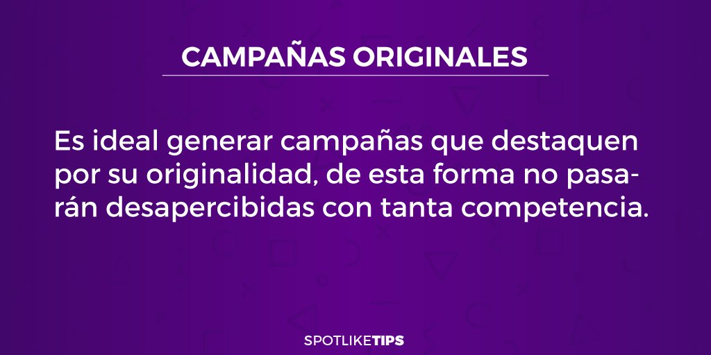 Seguimos sumando #SpotlikeTips para #Anunciantes! 
- Campañas Originales - 
Entrá en la imagen para saber más...😁