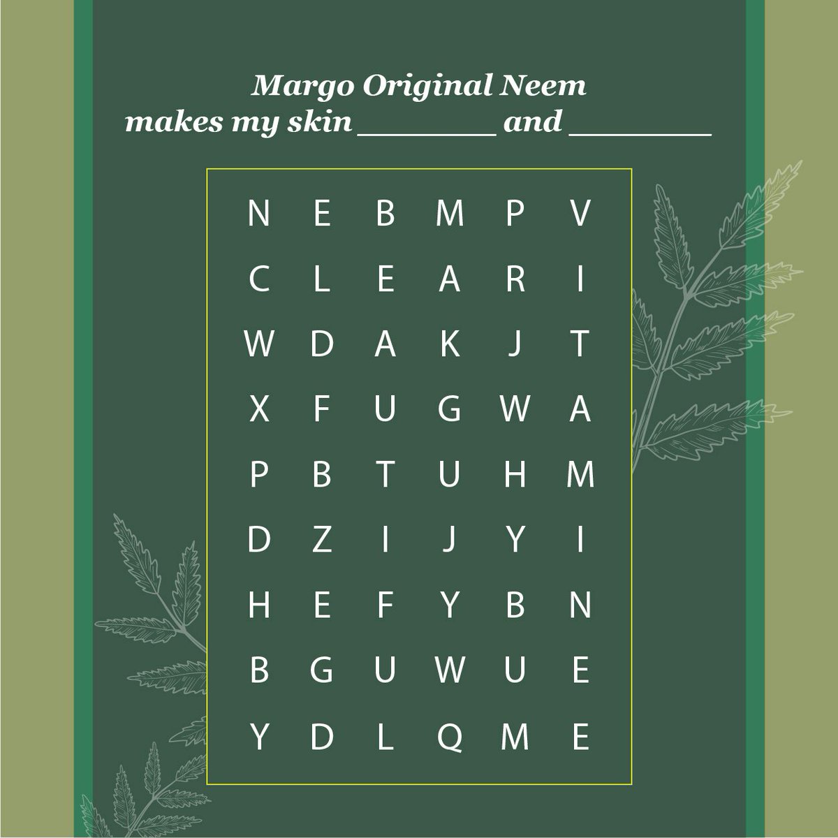 Margo_Neem's tweet photo. CONTEST ALERT! There’s a bit of #MargoOriginalNeem in the word maze below. Can you spot the two magic words? Mention them in the comments below and the first 50 of you could stand a chance to win a Margo soap. T&amp;C Apply. https://t.co/t8BEURMZyB