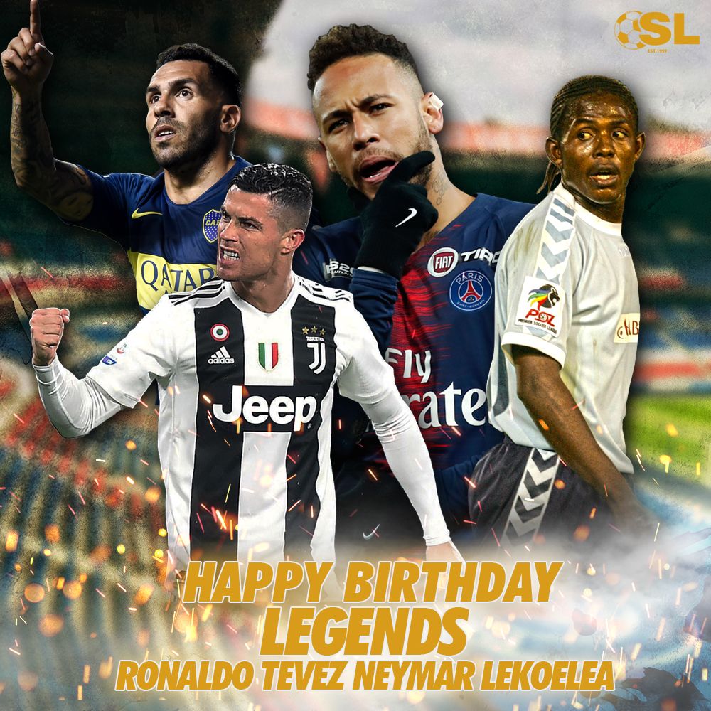 Happy Birthday to these four legends! - Cristiano Ronaldo 
- Neymar
- Steve Lekoelea
- Carlos Tevez 