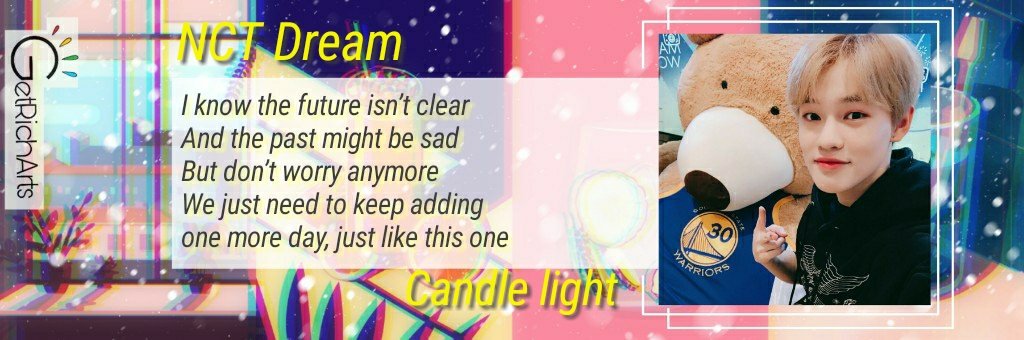 GetrichArts's tweet photo. × Daily Edit
× Header
× #TH02
× NCT Dream - Candle Light
× cc : @Nctrichenle
× retweet/like if you use/save it https://t.co/3jeMwvHOHP