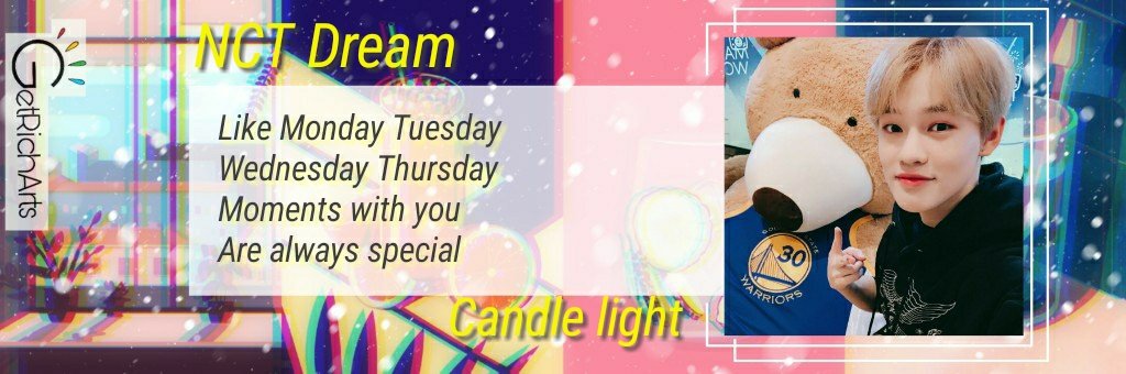 GetrichArts's tweet photo. × Daily Edit
× Header
× #TH02
× NCT Dream - Candle Light
× cc : @Nctrichenle
× retweet/like if you use/save it https://t.co/3jeMwvHOHP