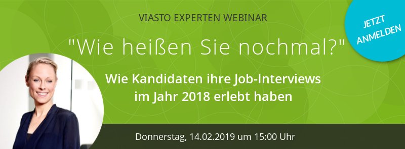 viasto #Webinar - Jetzt anmelden🚨
“Wie heißen Sie nochmal?”
Wie Kandidaten ihre Job-Interviews im Jahr 2018 erlebt haben und die schlimmsten Fehltritte in #Bewerbungsinterviews des vergangenen Jahres.

pages.viasto.com/webinar-140219