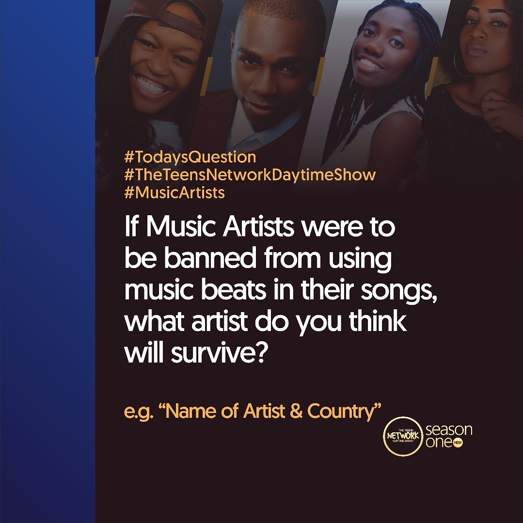 GistsAndThrills's tweet photo. #TodaysQuestion
#TheTeensNetworkDaytimeShow
If music artists were to be banned from using music beats in their songs, what artist do you think will survive?
e.g "Name of Artist & Country" https://t.co/xR6z24jlKx