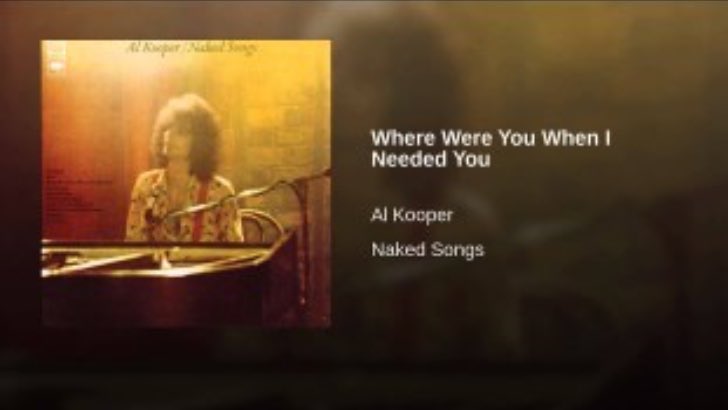   .*   Happy Birthday   *.
Al Kooper
Where Were You When I Needed You 