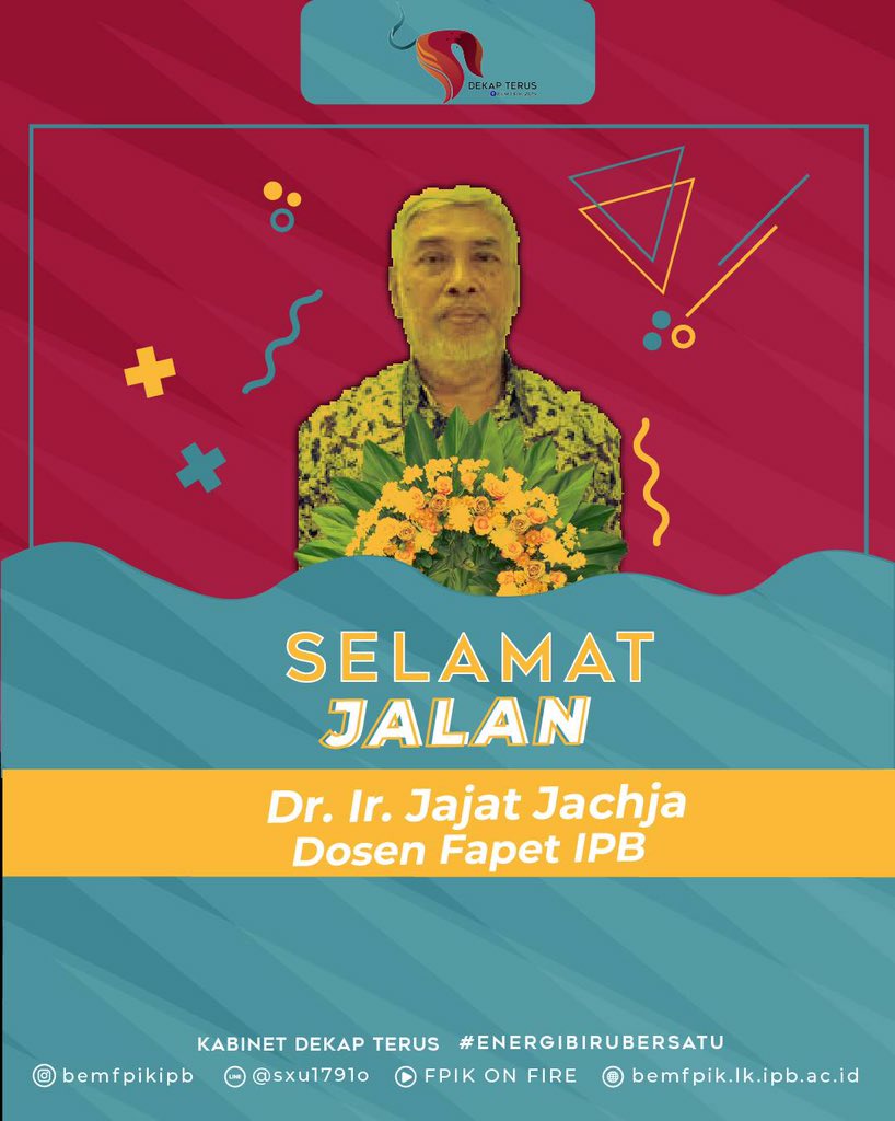 [ IPB BERDUKA ]

Kami segenap keluarga BEM FPIK IPB mengucapkan bela sungkawa atas wafatnya Dr. Ir. Jajat Jachja F.A. M.Agr. selaku dosen Fakultas Peternakan IPB.
Mari sejenak kita tundukan kepala seraya berdoa agar almarhum diterima baik disisi-Nya.