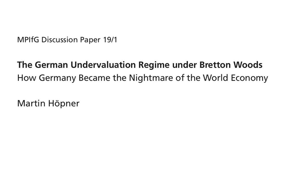 BJMbraun's tweet photo. "Germany is an undervaluation regime" – and has been since Bretton Woods. 

Key elements: competitive disinflation against trading partners + resistance against correcting revaluations. 

Important new paper by @HopnerMartin that should spark debate. 1/5
https://t.co/0OucBvKecQ https://t.co/IquSvla3xj