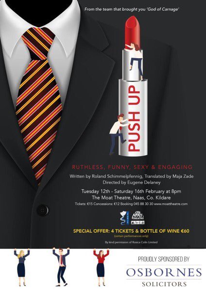 #TeamNightOut..? Book your tickets for ‘Push Up’ <a href="/MoatClub/">Moat Club</a> opening next Tuesday 12th Feb and running until Saturday 16th. Push Up, set entirely in a high-rise office block, takes a satirical look at power struggles and lust in an international corporation. #naas #moattheatre