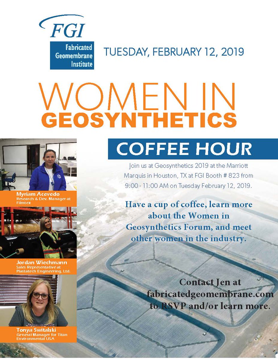FGI (@fabgeomembrane) on Twitter photo Women in Geosynthetics Coffee Hour
FGI Booth 823 at the Geosynthetics 2019 Conference in Houston.
Stop by anytime on Tues, Feb 12, 2019 from 9-11 a.m.
Please email Jen at fabricatedgeomembrane@gmail.com to RSVP and/or learn more. Women in Geosynthetics Coffee Hour
FGI Booth 823 at the Geosynthetics 2019 Conference in Houston.
Stop by anytime on Tues, Feb 12, 2019 from 9-11 a.m.
Please email Jen at fabricatedgeomembrane@gmail.com to RSVP and/or learn more.