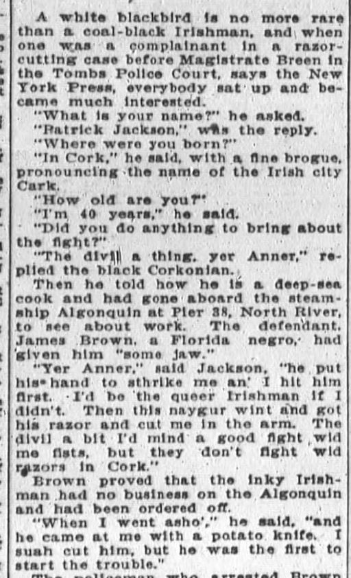 Patrick Jackson: Irish immigrant from Cork who spoke "Gaelic fluently and conversed in that tongue with an Irish policeman while waiting for the case to come up." (San Francisco Chronicle, 13 Oct 1906)