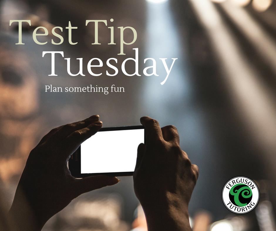 FergusonTutor's tweet photo. Plan something fun for the night after an official test. It will give you something concrete to look forward to, and keep you motivated throughout the morning. #TestTipTuesday https://t.co/u1VyiG9oAF