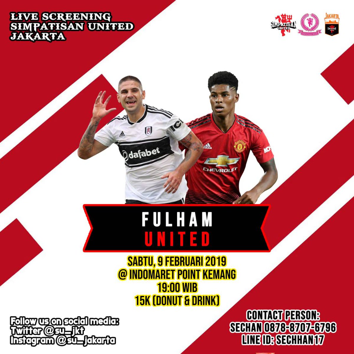 SIMPATISAN UNITED JAKARTA present :
Live Screening with SU Jakarta

FULHAM vs MUFC

Hari/Tanggal : SABTU, 9-02- 2019
Tempat : Indomaret Point Kemang
Jam : 18.30 WIB
HTM : 15k ( Inc Product )

CP : Sechan ( 0878-8707-6796 / LINE ID : sechhan17 )

COME &amp; JOIN WITH US