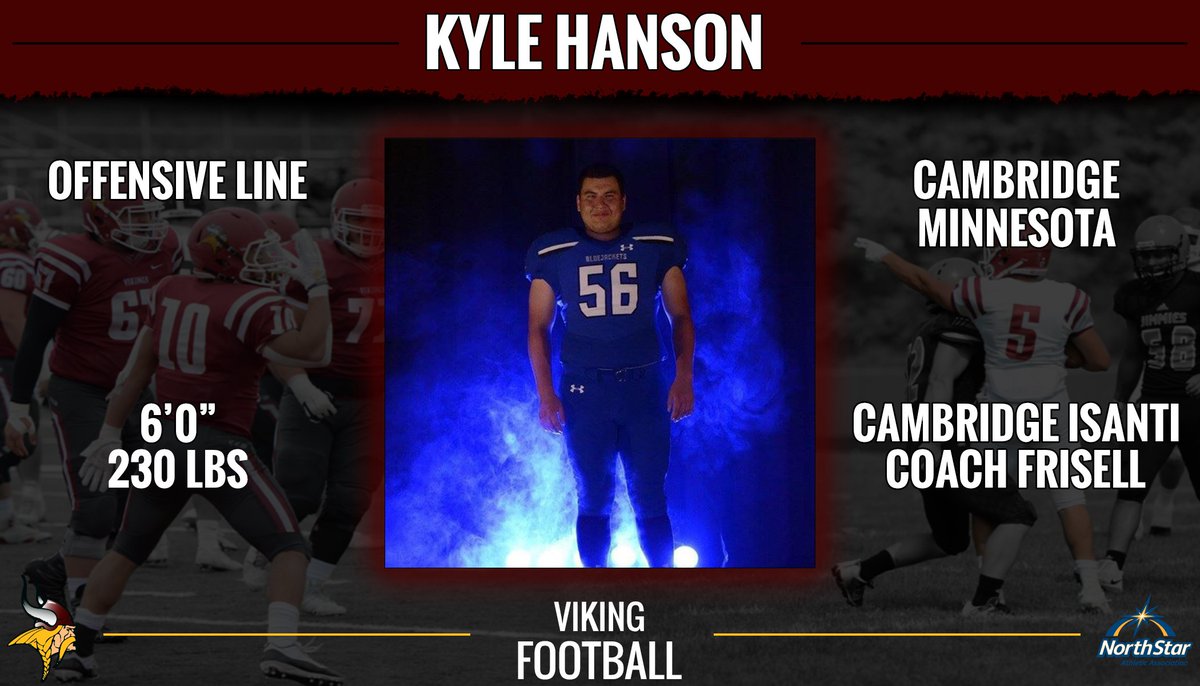 Welcome to the Viking Brotherhood
OL - Kyle Hanson <a href="/Kyle_Hanson55/">Kyle Hanson</a>
Cambridge-Isanti High School (MN) <a href="/BluejacketFB/">Cambridge-Isanti Bluejacket Football</a> 
hudl.com/video/3/534519…