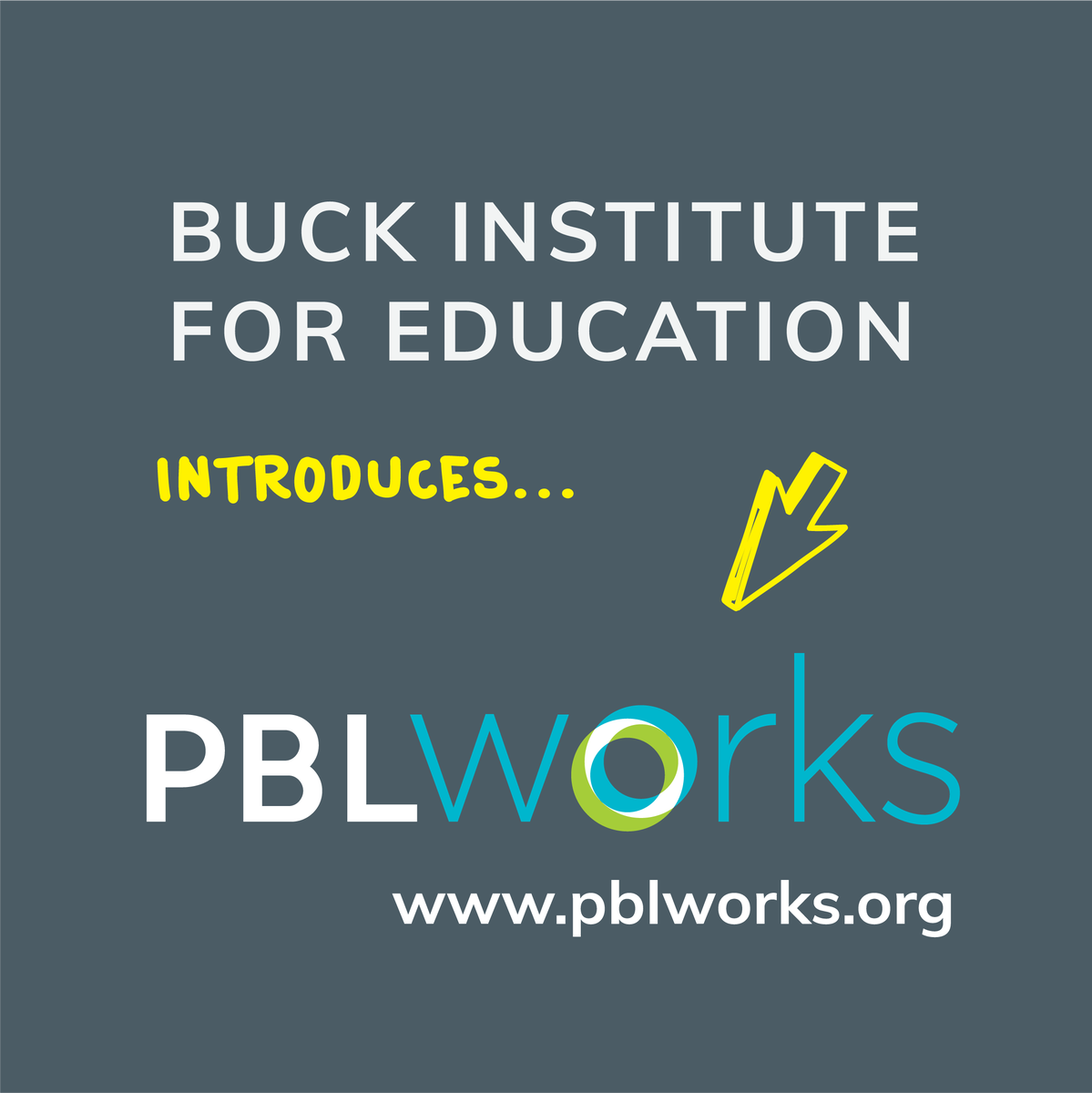 Buck Institute is expanding. Introducing...PBLWorks! Visit pblworks.org  for more details – and follow our new page at <a href="/PBLWorks/">PBLWorks</a>