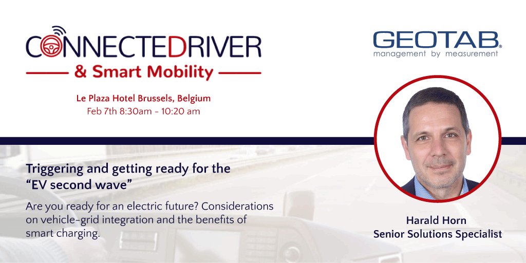 Hear from Geotab's Harold Horn this week at the ConnecteDriver &amp; Smart Mobility conference in Brussels! Learn what you need to consider when it comes to #electric future: connectedriver.events #CDSM19 <a href="/ConnecteDriver/">ConnecteDriver & Smart Mobility</a>