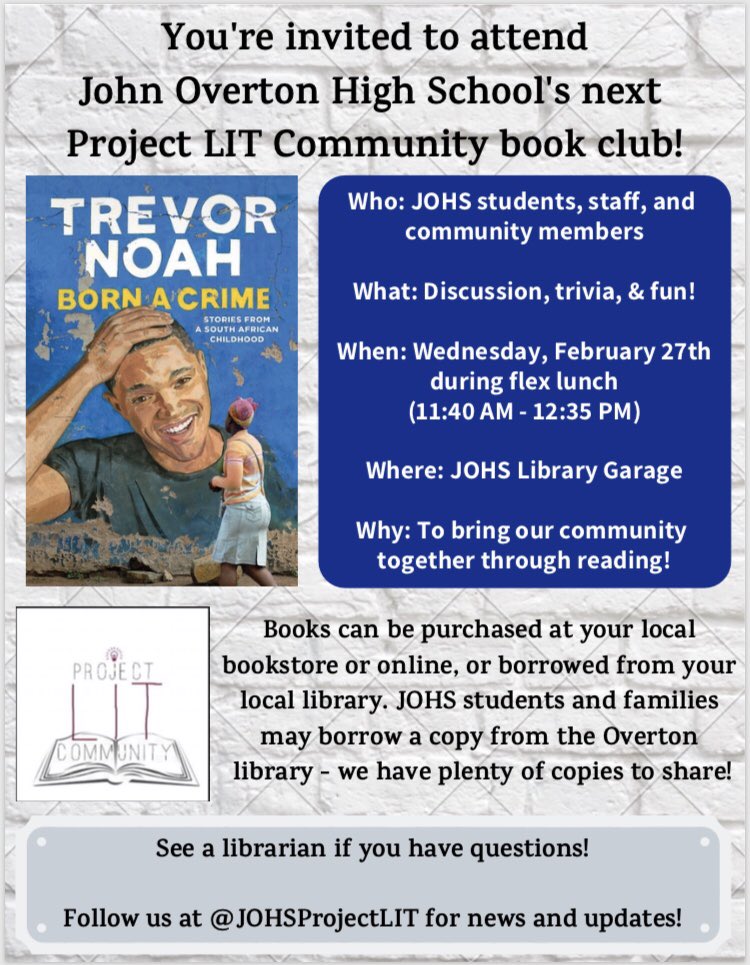 JOHSProjectLIT's tweet image. It’s time for our third meeting this year, at an all-new time and in a new location!! We will be meeting on Wednesday, February 27 in the library garage to discuss Trevor Noah’s book, Born a Crime. Pick up a copy from @OvertonLibrary today so you can join us!