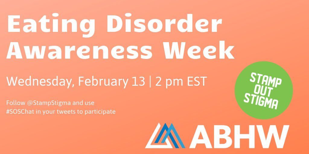 ABHWorg's tweet image. Join us next week on Wednesday, February 13th from 2-3pm ET for our Twitter chat with @StampStigma for #EDAwarenessWeek! #SOSChat