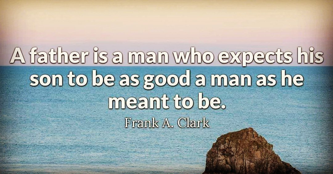 A father is a man who expects his son to be as good a man as he meant to be.

#Quote #Quotations #inspiration #TuesdayThoughts #QuoteOfTheDay 
#TuesdayMotivation #TuesdayMorning