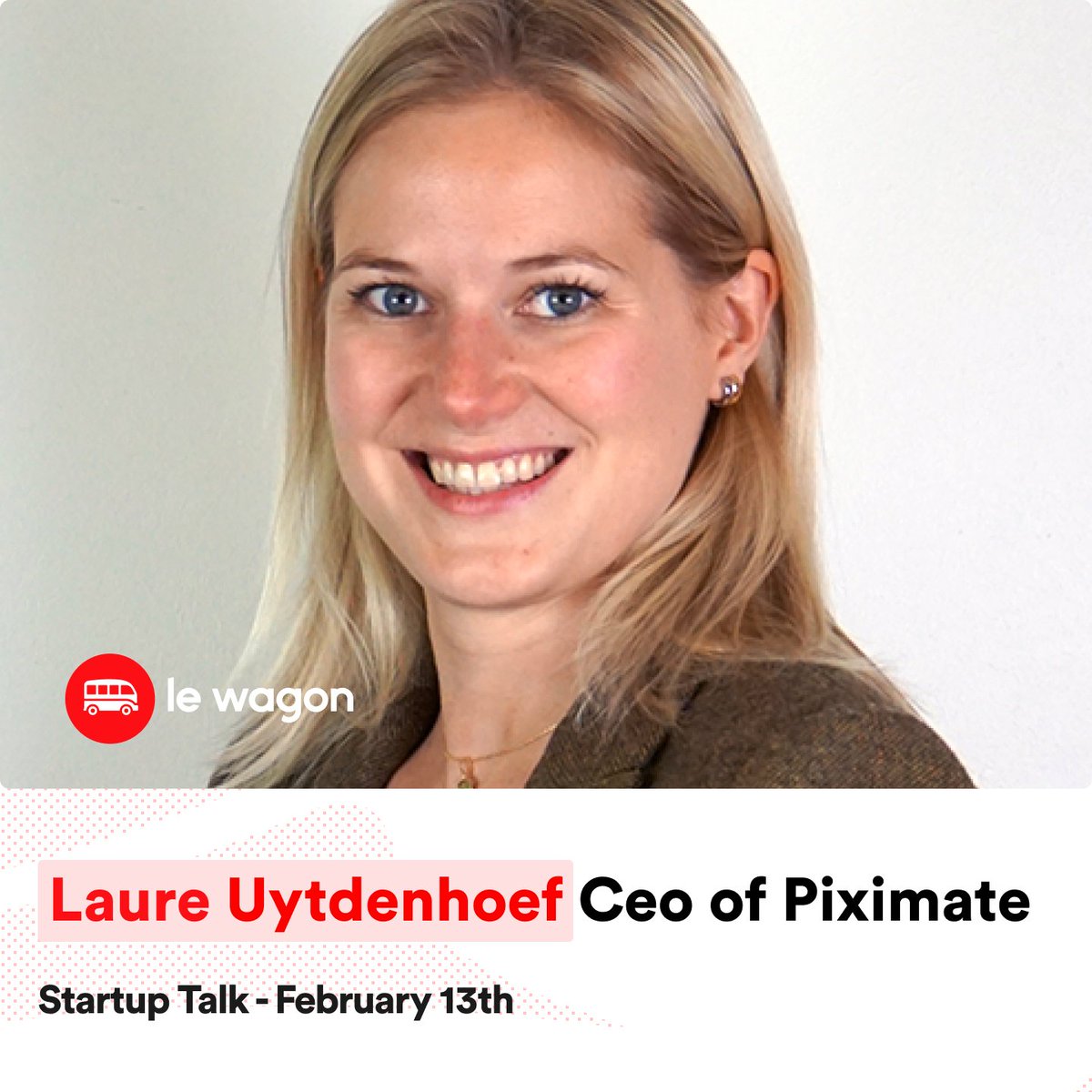 LeWagonBelgium's tweet photo. The next #talk of our winter serie will welcome Laure Uytdenhoef, Ceo and cofounder of @piximateapp ! Laure will share with us her journey in the launch &amp; success of her startup specialized in image analysis through #AI &amp; deep learning! 
https://t.co/7HVhc65dw8 https://t.co/sYExhaBjXH