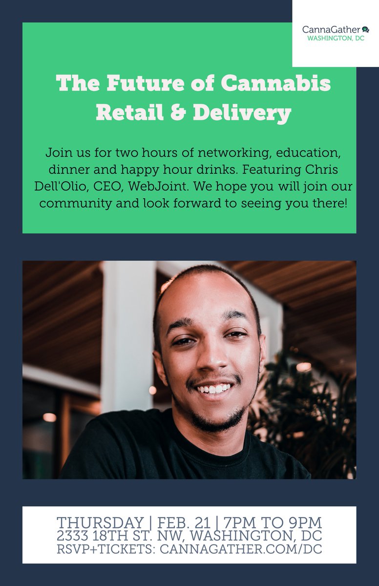 Join us at our next #CannaGatherDC on Thursday, February 21, from 7pm to 9pm at <a href="/JPTaqueria/">Johnny Pistolas</a> (2333 18th St. NW, Washington, #DC 20009) as we present:

"The Future of Cannabis Retail &amp; Delivery"

Featuring Chris Dell'Olio, CEO, <a href="/WebJoint/">WebJoint</a> 

cannagather.com/dc/february2019