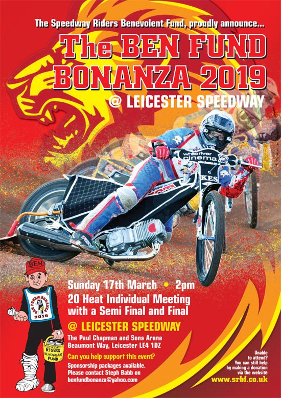 THE 2019 BEN FUND BONANZA take places at LEICESTER SPEEDWAY on SUNDAY, MARCH 17TH at 2pm!

 It's our tenth anniversary meeting - and will contain an EXCITING LINE-UP of riders.

DON'T MISS IT! 

#BigMeeting 
#TopDayOut 
#DateForDiary
