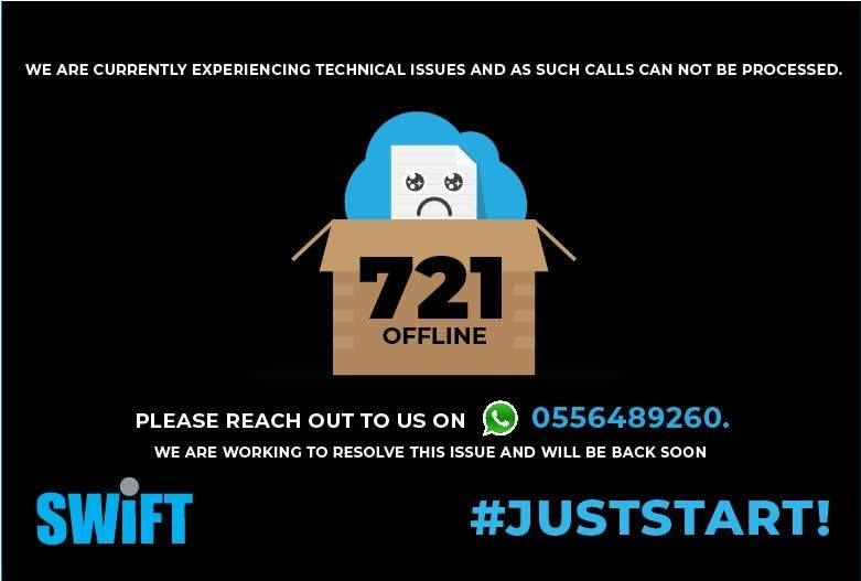 DalexSWIFT's tweet photo. 721 is currently down due to technical issues. Kindly contact us on 024 243 5650 or WhatsApp 055 648 9260. We apologise for any inconvenience caused. #SWIFTMoves https://t.co/erdPmBgcgI