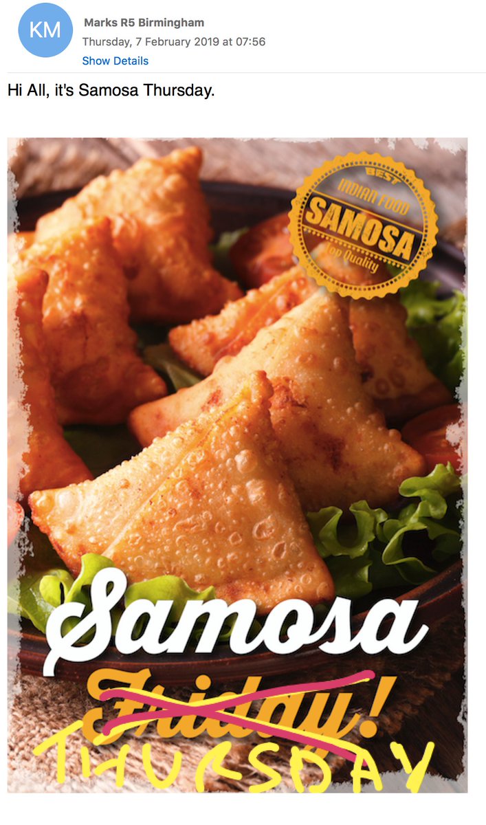 Chorles's tweet photo. OMFG. I don't work Fridays. I've been waiting for this moment for nearly 4 years. @MarksR5Design #SamosaThursday #Samosas #AgencyLife #Birmingham #brumisbrill https://t.co/c0BmoIttK9