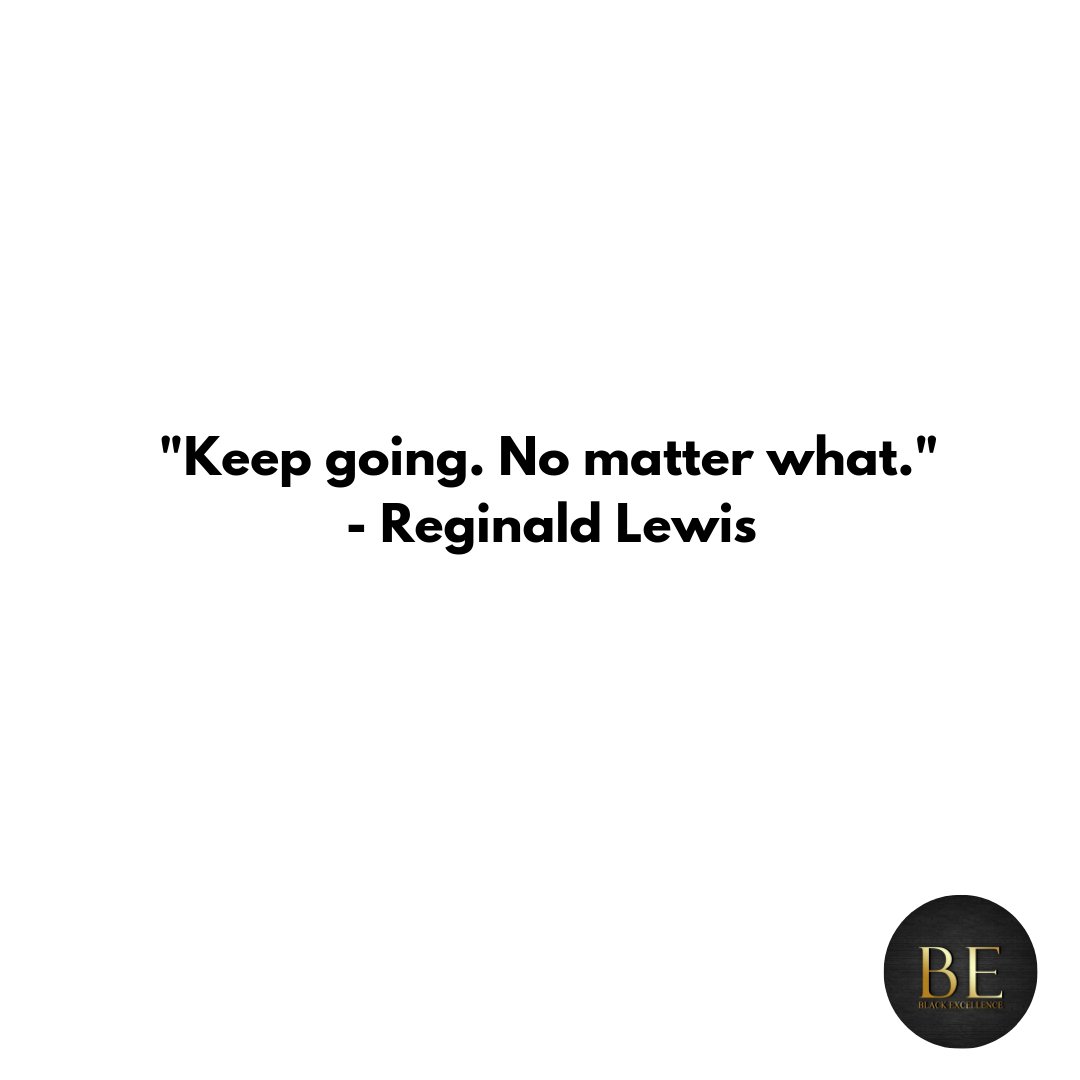 'Keep going. No matter what.' - Reginald Lewis

#blackowned #africanempowerment #blackuk #londonuk #impact #africanimmigrants