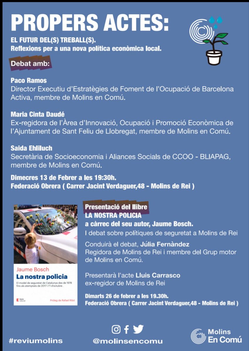 📢AGENDA!

📆13 de febrer, 19:30. Debat: Futur del(s) treball(s). Reflexions per a una nova política econòmica local.

📆 26 de febrer, 19.30. Presentació del llibre "La nostra policia", de Jaume Bosch.

Els dos actes es faran a la @federaciobrera 

Us hi esperem!
#ReviuMolins