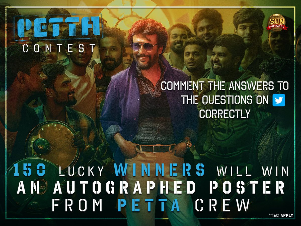 sunpictures's tweet image. #PettaContest

Chance for 150 lucky winners to win an autographed poster from the #Petta crew! Starting Tomorrow a question will be asked every day for the next 5 days. Answer the question correctly and 10 winners will be selected for each question. Get Ready! (1/2)