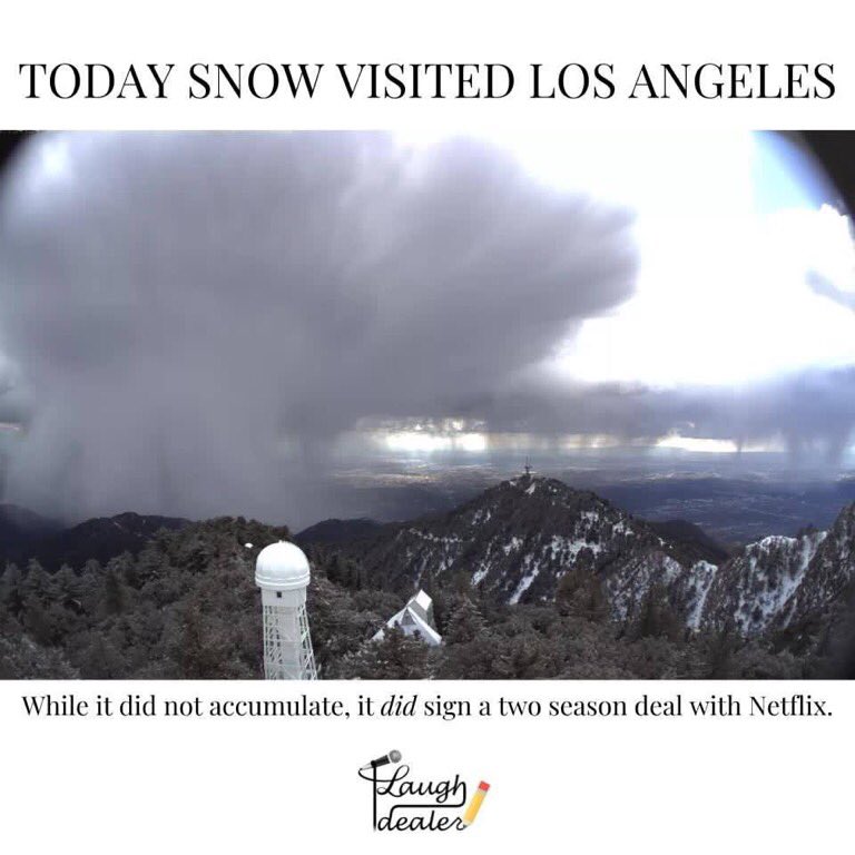 LaughDealers's tweet photo. Snow business like show business #LASnow #Flakes #Literally #Figuratively #Entertainment https://t.co/MwJKEj5gmh