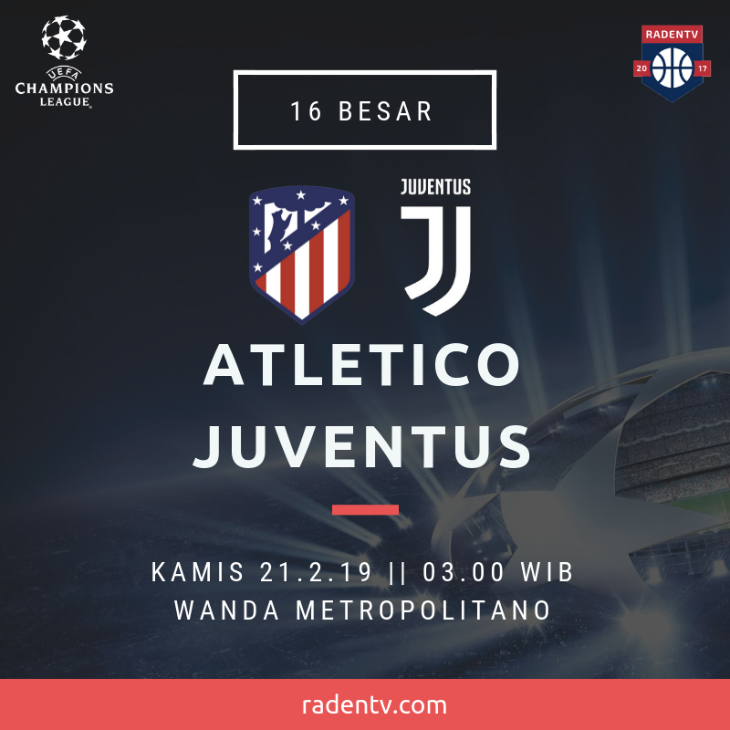 Raden_TV's tweet photo. 🏆 Liga Champions 
🆚 Atletico Madrid vs Juventus 
📆 Kamis 21.2.19
⏲ 03.00 WIB
🆓 Gratis
📱 https://t.co/2roOUTDltJ
#ATMJUV #UCL https://t.co/xnrY5wNAEQ