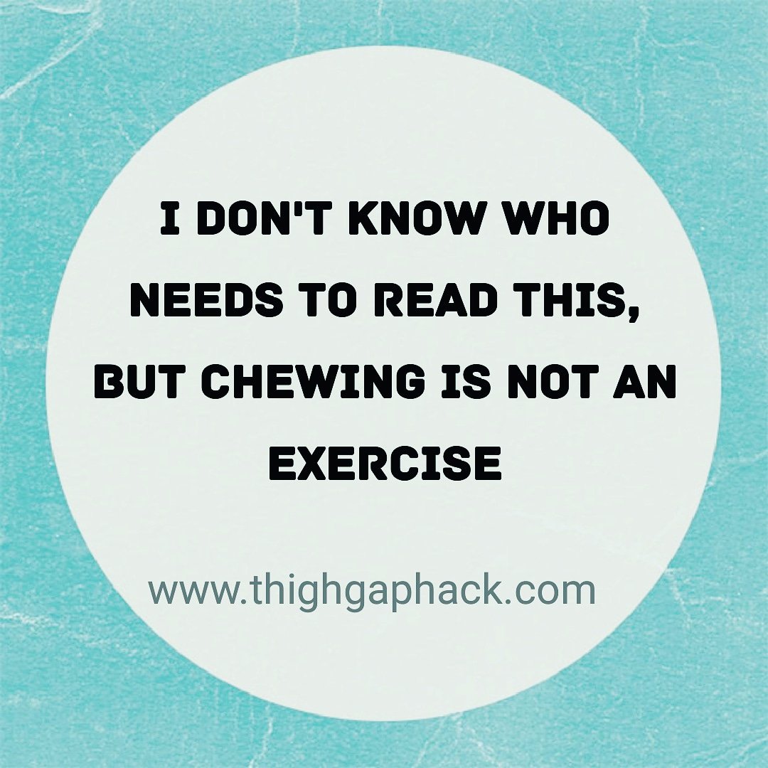 thighgaphack's tweet photo. #idontknowwhoneedstoreadthisbut #chewing #meme #lol #funny #diet #fitnesshack #tiptuesday #hack #workout #truth #wheresthelie #loseweight #beforeandafter #beforeafter #skinnygirls #30daychallenge #lose10pounds #15pounds #20pounds #howto #exercise #thighgapgoals #innerthighgap https://t.co/PuOu216d3j