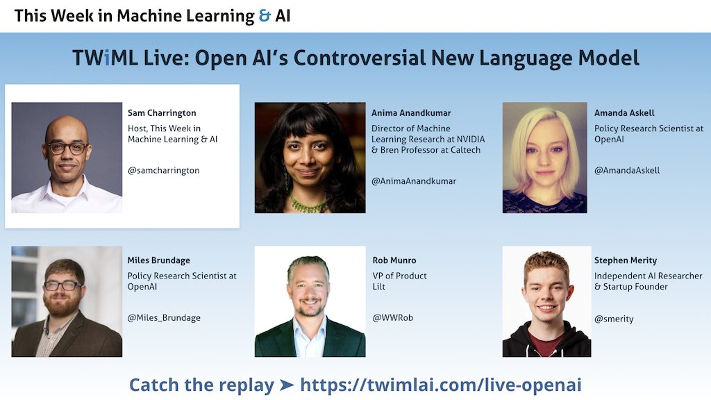 samcharrington's tweet image. Tonight we held the 1st ever TWiML Live, an engaging discussion on the controversy behind the release of @OpenAI&apos;s new language model. To learn more about this model, the concerns raised by its release, and how we can address them, don&apos;t miss the replay at twimlai.com/live-openai