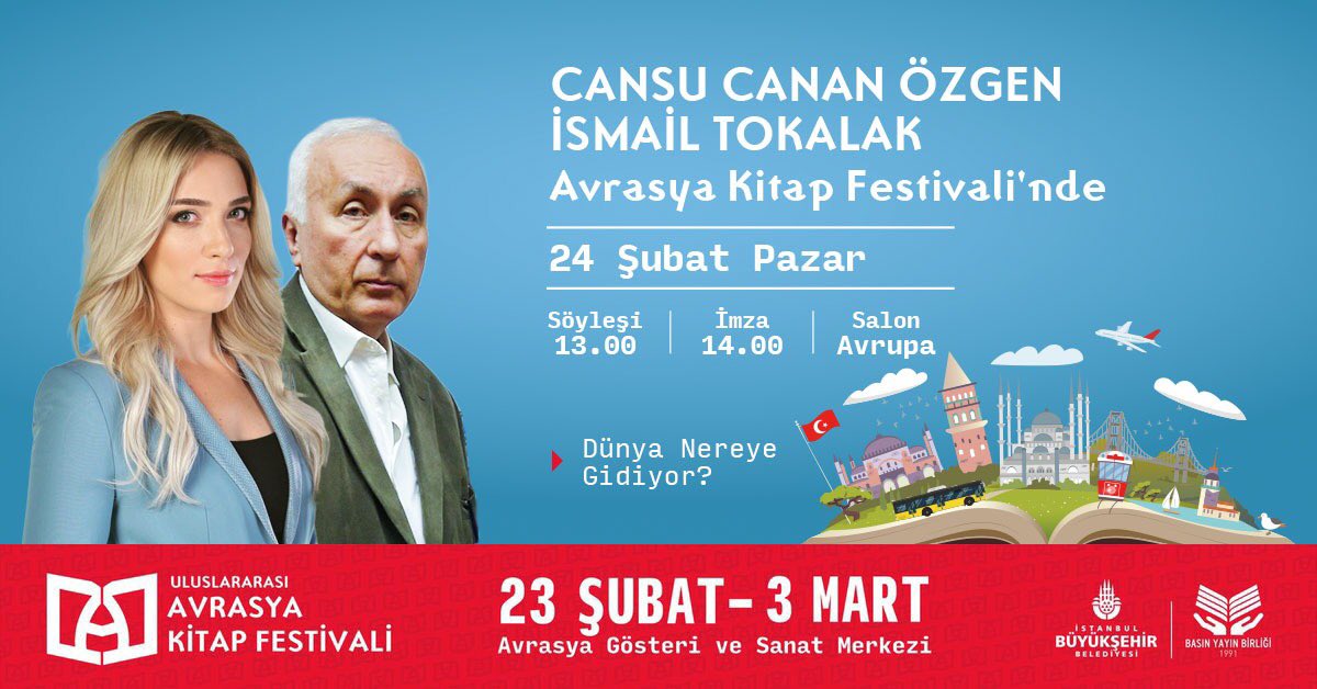 Cansu Canan Özgen ve İsmail Tokalak “Dünya Nereye Gidiyor” isimli söyleşi ile 24 Şubat Pazar saat 13.00’de #AvrasyaKitapFestivali’nde.