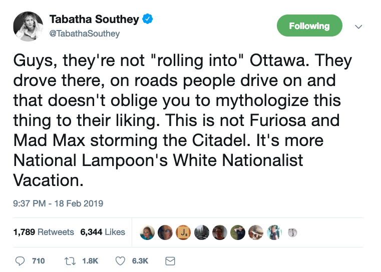 Tweet from Tabatha Southey: "Guys, they're not 'rolling into' Ottawa. They drove there, on roads people drive on and that doesn't oblige you to mythologize this thing to their liking. This is not Furiosa and Mad Max storming the Citadel. It's more National Lampoon's White Nationalist Vacation."