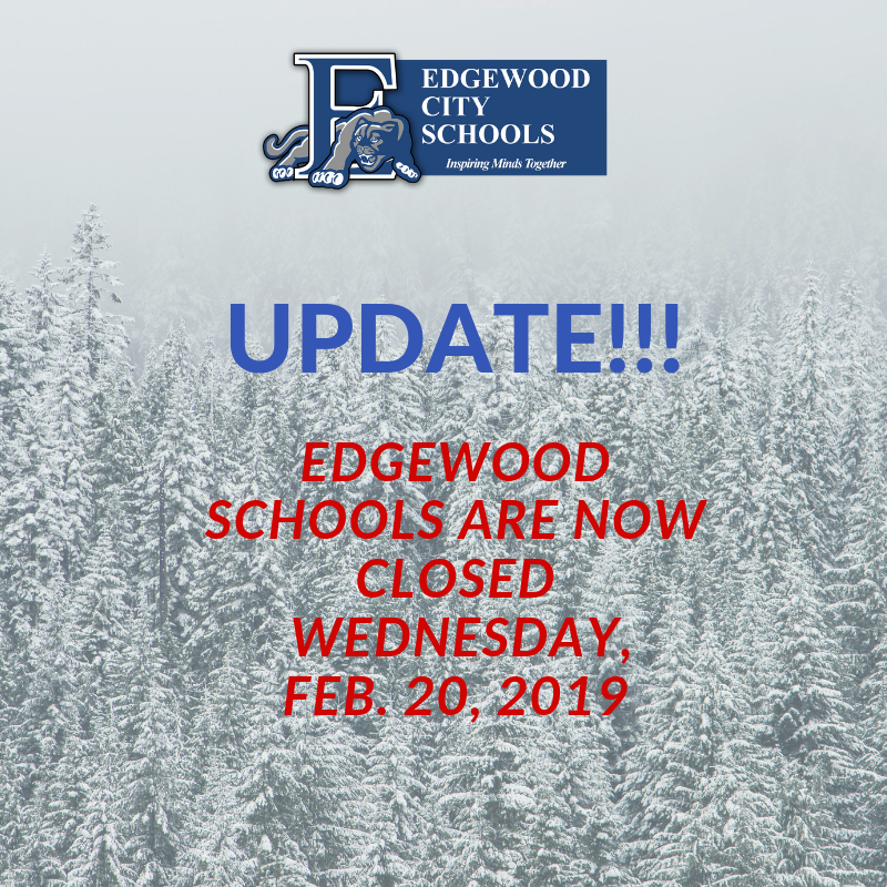 Breaking News Cougars! Edgewood Schools are now CLOSED for today Wednesday, Feb. 20, 2019.