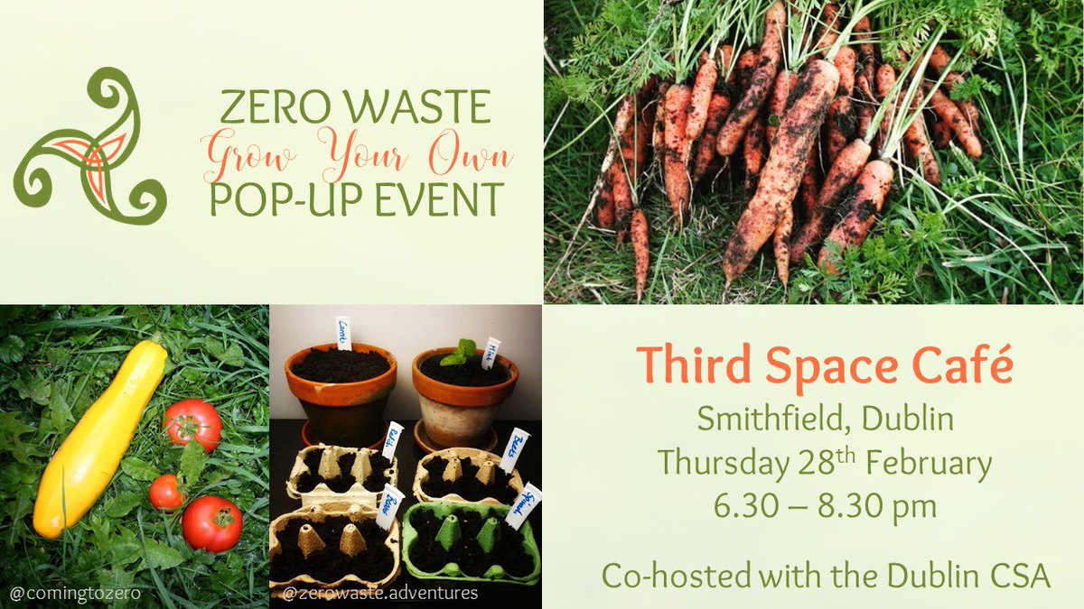 ZeroWasteFest's tweet photo. Free #growyourown Zero Waste Pop-up Event on 28th February between 6:30 - 8:30 pm at Third Space Cafe, at Smithfield, Dublin.
Come, get inspired by other hobby gardeners and swap some seeds!
#zerowasteevent #dublin #organicfood #organicgarden #thirdspacecafe #dublincsa https://t.co/sInPZISiji