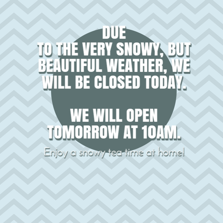 eldenstreettea's tweet photo. Stay safe and warm! See you tomorrow at 10am! 

#snowday #adminday https://t.co/ulVUbjDIZh