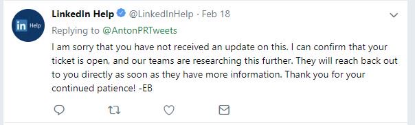 AntonPRTweets's tweet photo. @LinkedIn  Case #: 190201-010009
This request was started 18 days ago and I still have had no response other than "we're working it".  This is UNACCEPTABLE customer service. What is going on over there??? https://t.co/SOSFYq14UZ