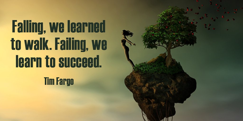 MindsetCoachEvi's tweet image. Falling, we learned to walk. Failing, we learn to succeed. - Tim Fargo #quote