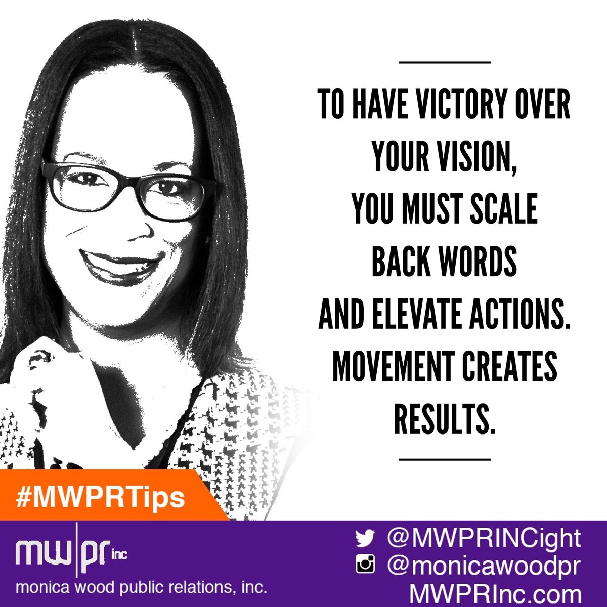 MonicaWoodPR's tweet image. To have victory over your vision, you must scale back words and elevate actions. Movement creates results. #mwprtips