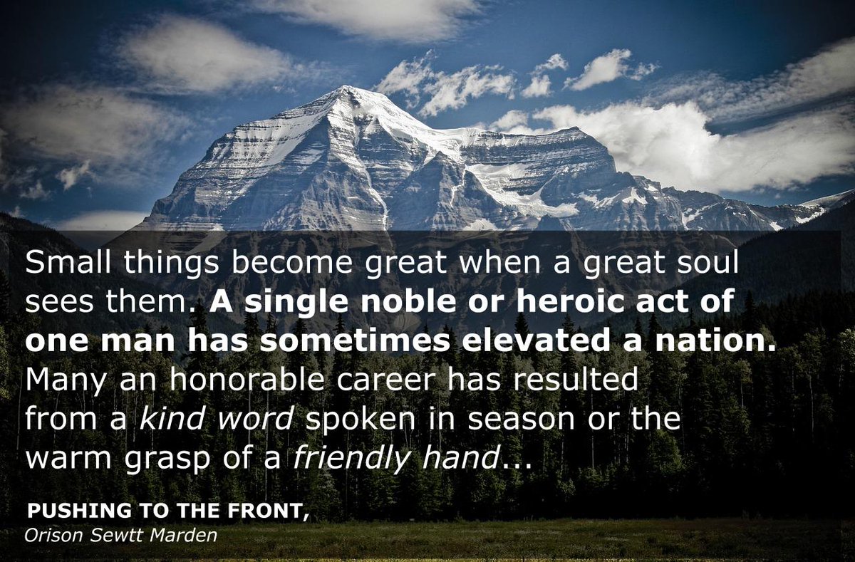 saeedvrz's tweet photo. "Small things become great when a great soul sees them. A single noble or heroic act of one man has sometimes elevated a nation. Many an honorable career has resulted from a kind word spoken in season or the warm grasp of a friendly hand."
#PushingToTheFront #OrisonSwettMarden https://t.co/3u3eyu09km
